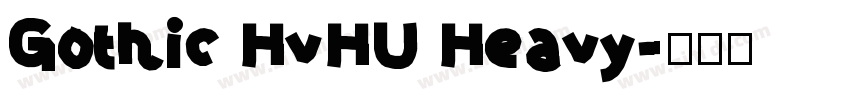 Gothic HvHU Heavy字体转换